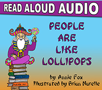 ''People Are Like Lollipops'' by Annie Fox, illustrated by Brian Narelle ''People Are Like Lollipops'' by Annie Fox, illustrated by Brian Narelle