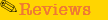 Reviews